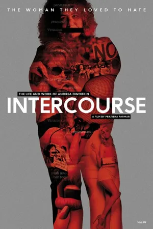 Постер к фильму Intercourse: The Life and Work of Andrea Dworkin (2015)