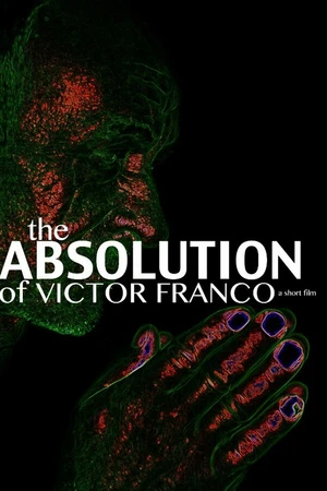 Постер к фильму The Absolution of Victor Franco (2013)