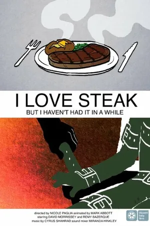 Постер к фильму I Love Steak, But I Haven't Had It in a While (2013)