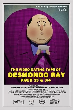 Постер к мультфильму The Video Dating Tape of Desmondo Ray, Aged 33 and 3/4 (2013)