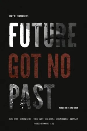 Постер к фильму Future Got No Past (2014)