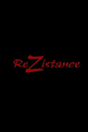 Постер к фильму ReZistance (2014)