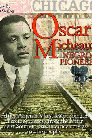 Постер к фильму The Young Oscar Micheaux: Based on True Events (2013)