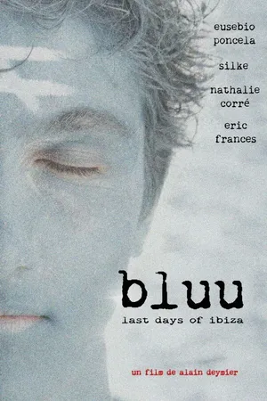Постер к фильму Bluu, Last Days of Ibiza (2013)