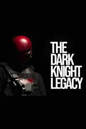 Постер к фильму The Dark Knight Legacy (2013)