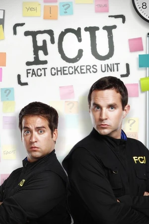 Постер к сериалу FCU: Fact Checkers Unit (2010 - 2012)