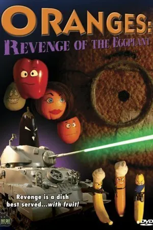 Постер к фильму Oranges: Revenge of the Eggplant (2004)