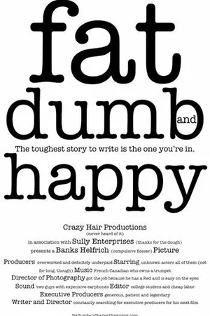 Постер к фильму Fat, Dumb and Happy (2014)