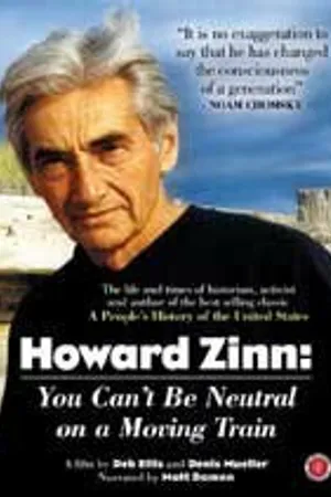 Постер к фильму Говард Зинн: Как сохранить нейтралитет в поезде (2004)