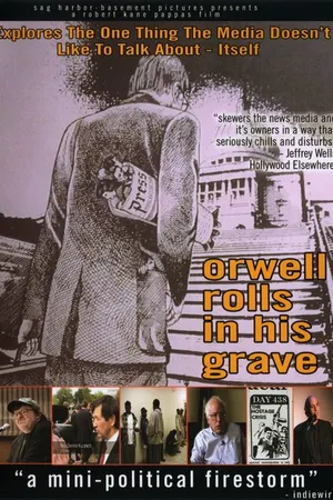 Постер к фильму Orwell Rolls in His Grave (2003)