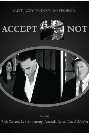 Постер к фильму Accept Not (2015)