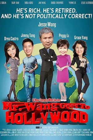 Постер к сериалу Mr. Wang Goes to Hollywood (2013)