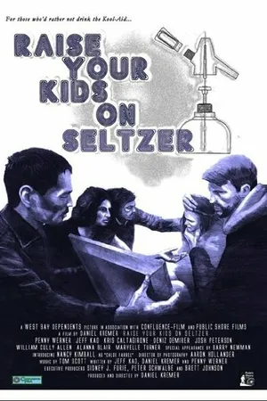 Постер к фильму Raise Your Kids on Seltzer (2015)