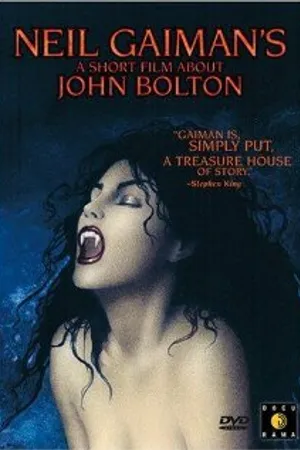 Постер к фильму A Short Film About John Bolton (2003)