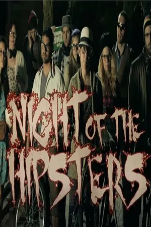 Постер к фильму Night of the Hipsters (2013)