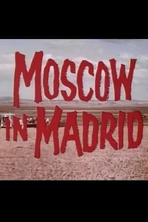 Постер к фильму Moscow in Madrid (1965)