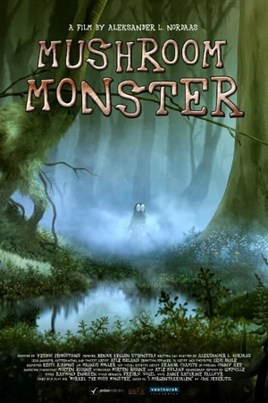 Постер к мультфильму Mushroom Monster (2013)