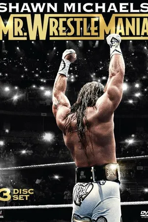 Постер к фильму Шон Майклз: Мистер РестлМания (2014)