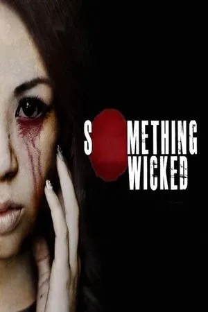 Постер к фильму Something Wicked (2013)
