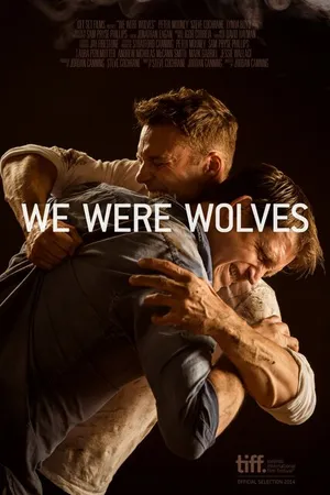 Постер к фильму We Were Wolves (2014)