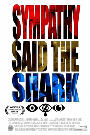 Постер к фильму Sympathy, Said the Shark (2015)