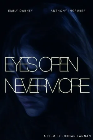 Постер к фильму Eyes Open Nevermore (2015)