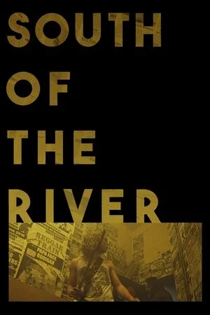 Постер к фильму South of the River (2017)
