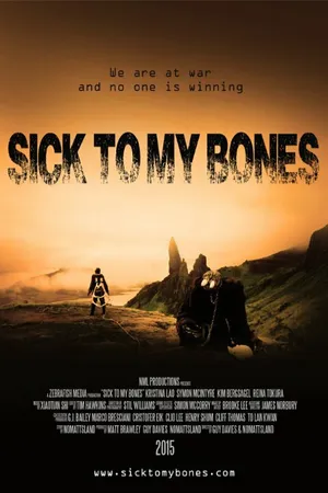 Постер к фильму Sick to My Bones (2015)
