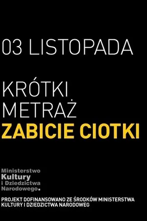 Постер к фильму Zabicie ciotki (2013)