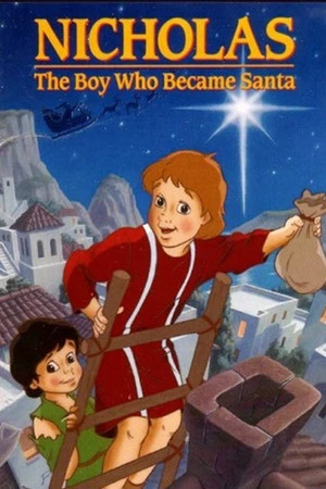 Постер к мультфильму Nicholas: The Boy Who Became Santa (1990)