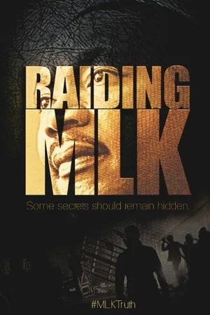 Постер к фильму Raiding MLK (2014)