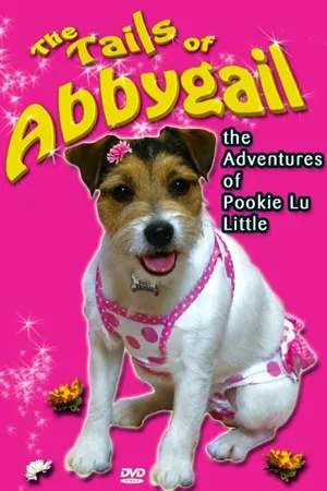 Постер к фильму The Tails of Abbygail-The Adventures of Pookie Lu Little (2013)