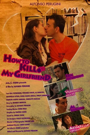 Постер к фильму How to Kill My Girlfriend (2013)