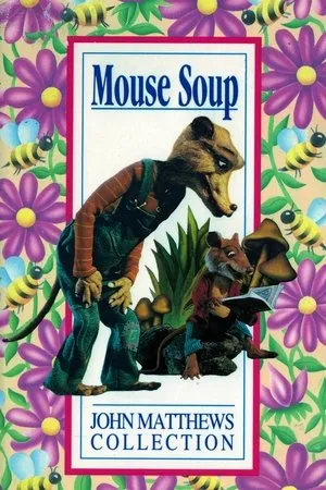 Постер к мультфильму Mouse Soup (1993)