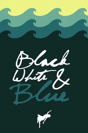Постер к фильму Black, White, & Blue (2014)
