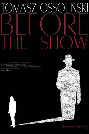 Постер к фильму Tomasz Ossolinski: Before the Show (2014)
