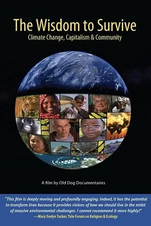 Постер к фильму The Wisdom to Survive: Climate Change, Capitalism & Community (2013)