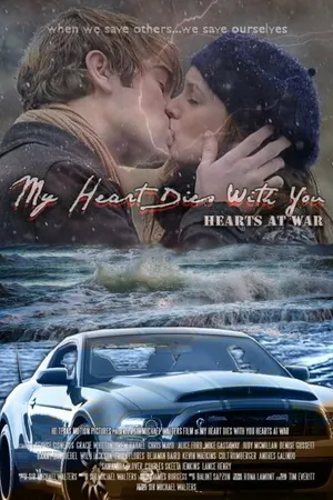 Постер к фильму My Heart Dies with You: Hearts at War (-)
