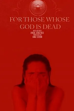 Постер к фильму For Those Whose God Is Dead (2013)