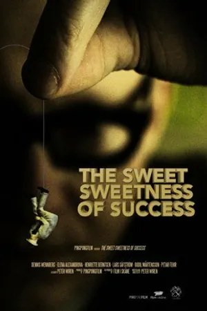 Постер к фильму The Sweet Sweetness of Success (-)