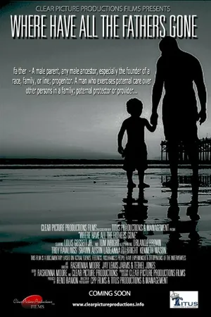 Постер к фильму Where Have All the Fathers Gone (2015)