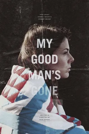 Постер к фильму My Good Man's Gone (2015)