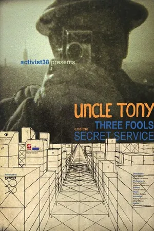 Постер к фильму Uncle Tony, Three Fools and the Secret Service (2014)