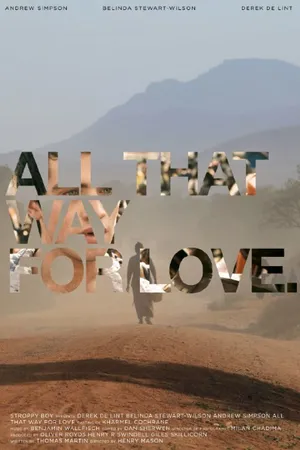 Постер к фильму All That Way for Love (2011)