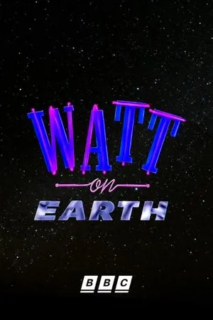 Постер к сериалу Watt on Earth (1991 - 1992)