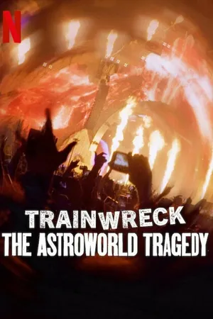 Постер к фильму Trainwreck: The Astroworld Tragedy (2025)