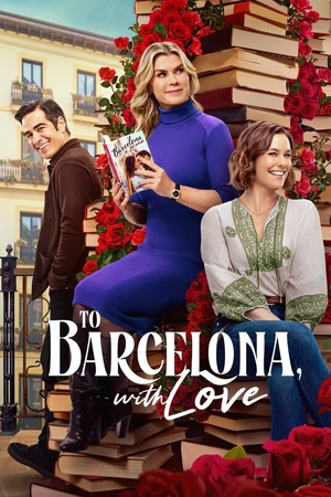 Постер к сериалу To Barcelona, with Love (2025)