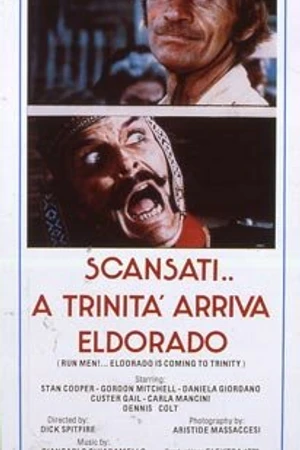 Постер к фильму Пошли прочь... Троица прибывает в Эльдорадо (1972)