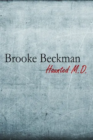 Постер к фильму Brooke Beckman: Haunted MD (2010)