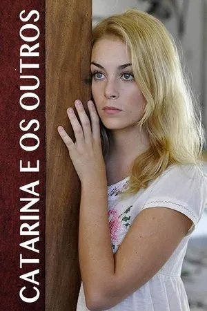 Постер к фильму Catarina e os Outros (2011)